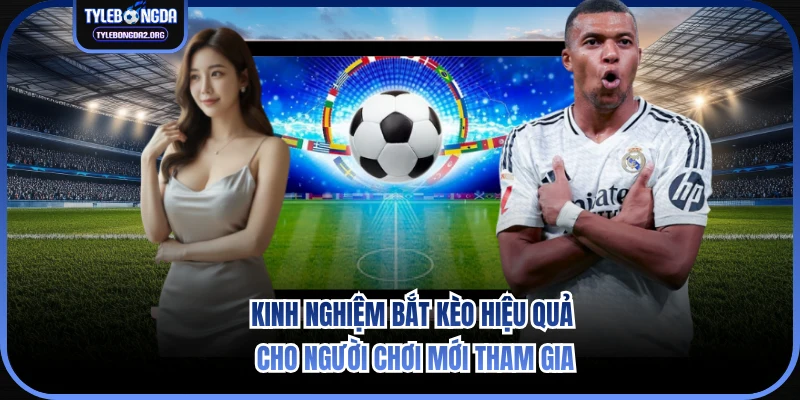 Kinh nghiệm bắt kèo