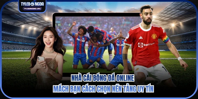 Nhà cái bóng đá online
